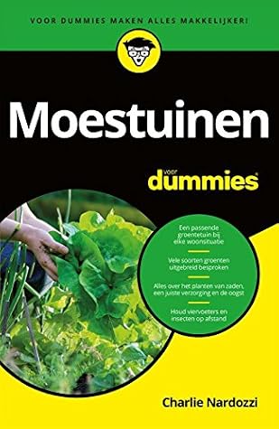 Moestuinen voor dummies by Charlie Nardozzi