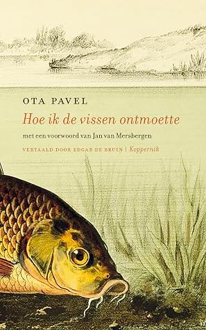 Hoe ik de vissen ontmoette van Ota Pavel
