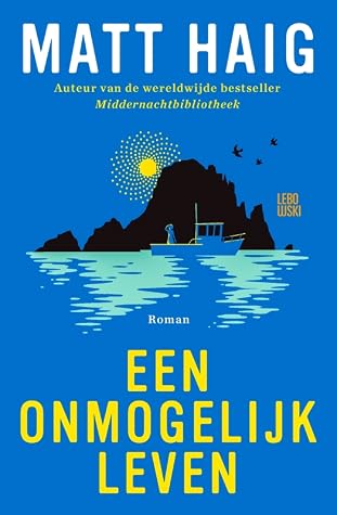 Een onmogelijk leven by Matt Haig